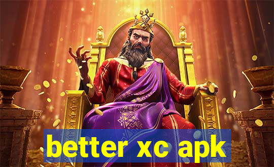 better xc apk